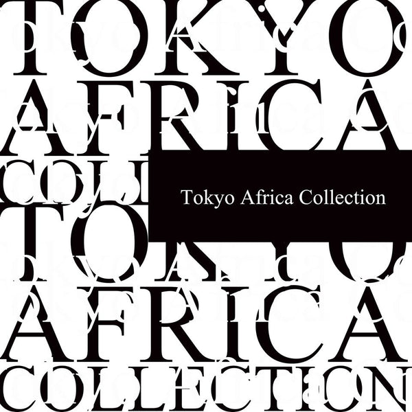 Tokyo Africa Collection